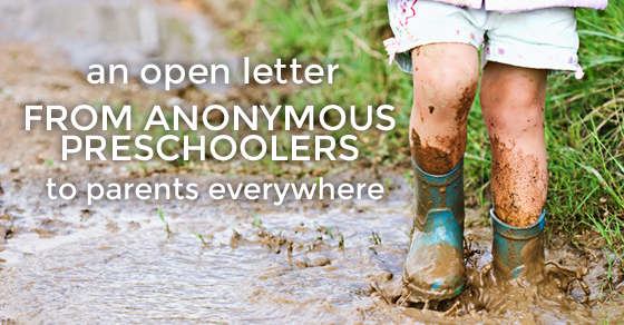 An Open Letter from Anonymous Preschoolers to Parents Everywhere