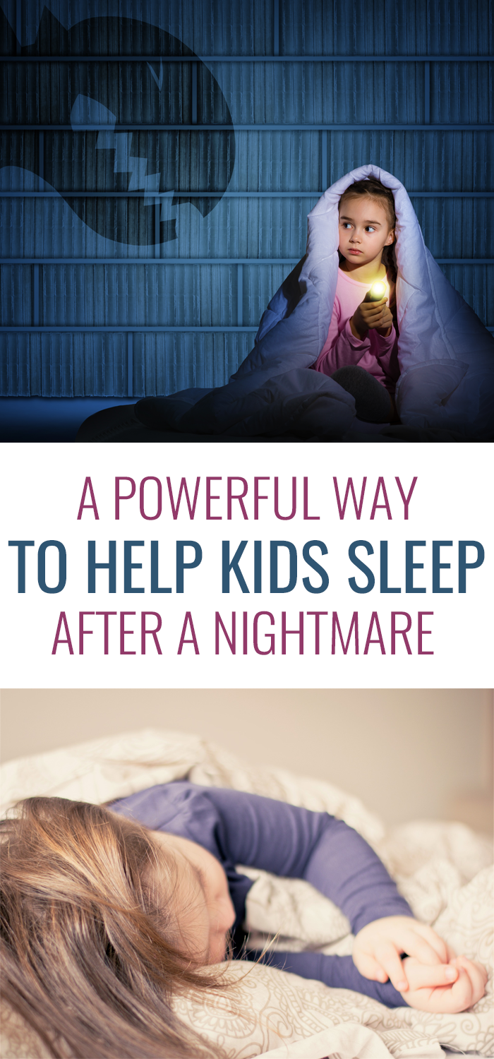 A Powerful Way to Help Kids Get Back to Sleep After a Nightmare