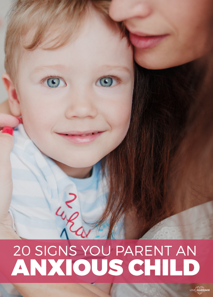 20 Tell-Tale Signs you Parent an Anxious Kid