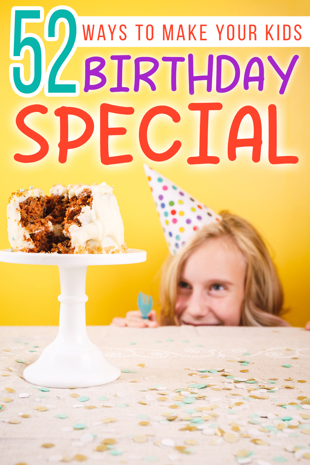Lots of fun ideas to make your kids birthday special.