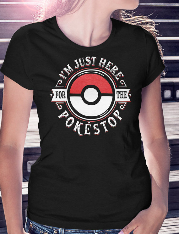 I'm Just Here For The Pokestop T-Shirt