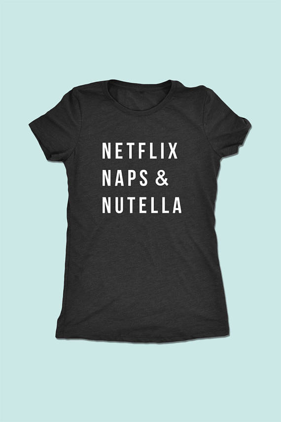 Netflix Naps & Nutella t-shirt