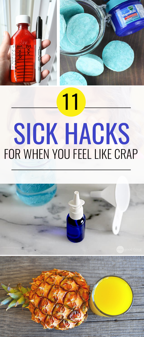 11 Sick Hacks for When You Feel Like Crap