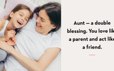 Why Aunts Are Some of The Most Important People in Your Life